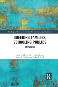 Cover image for Queering Families, Schooling Publics: Keywords