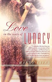 Cover image for Love in the Years of Lunacy