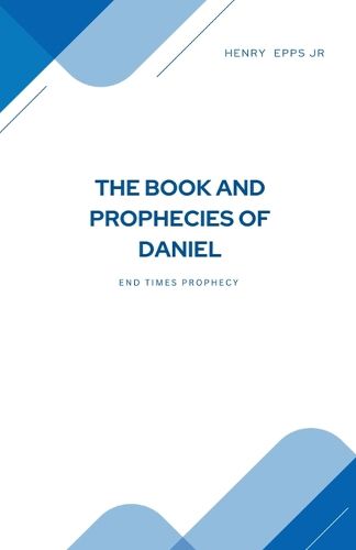 Cover image for The Book and Prophecies of Daniel