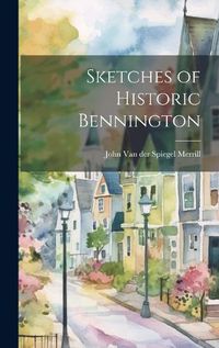 Cover image for Sketches of Historic Bennington