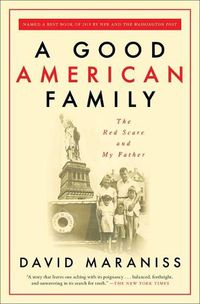 Cover image for A Good American Family: The Red Scare and My Father