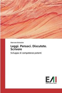 Cover image for Leggi. Pensaci. Discutete. Scrivere