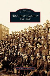 Cover image for Houghton County, 1870-1920