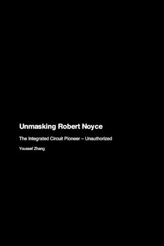 Cover image for Unmasking Robert Noyce