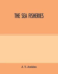 Cover image for The sea fisheries