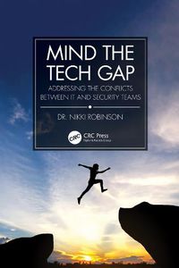 Cover image for Mind the Tech Gap: Addressing the Conflicts between IT and Security Teams