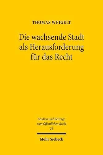 Cover image for Die wachsende Stadt als Herausforderung fur das Recht: Rechtliche Instrumente zum Erhalt und zur Schaffung heterogener Bevoelkerungsstrukturen in der Innenstadt