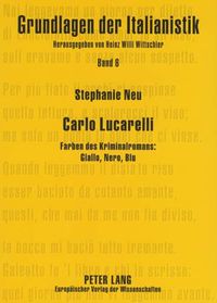 Cover image for Carlo Lucarelli: Farben Des Kriminalromans: Giallo, Nero, Blu