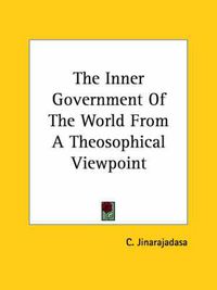 Cover image for The Inner Government of the World from a Theosophical Viewpoint