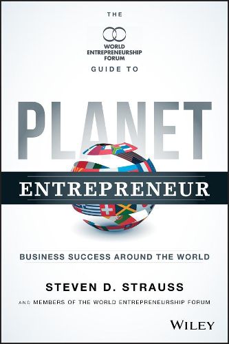 Cover image for Planet Entrepreneur: The World Entrepreneurship Forum's Guide to Business Success Around the World