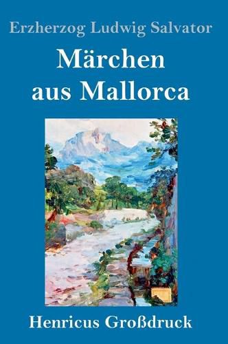 Marchen aus Mallorca (Grossdruck)