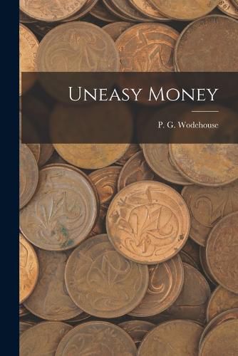 Cover image for Uneasy Money