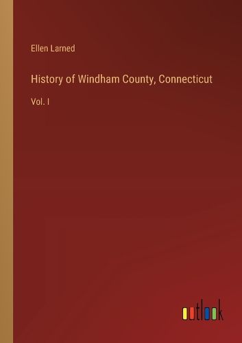 Cover image for History of Windham County, Connecticut