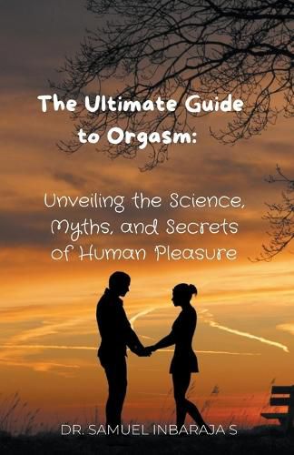 The Ultimate Guide to Orgasm