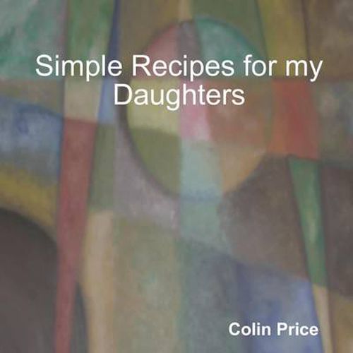 Cover image for Simple Recipes for my Daughters