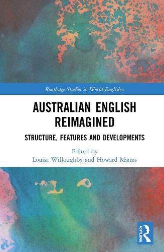 Cover image for Australian English Reimagined: Structure, Features and Developments