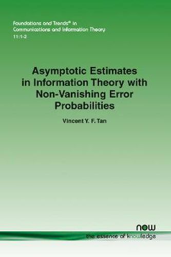 Cover image for Asymptotic Estimates in Information Theory with Non-Vanishing Error Probabilities