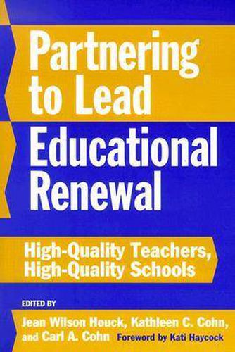 Cover image for Partnering to Lead Educational Renewal: High-quality Teachers, High-quality Schools