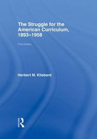 Cover image for The Struggle for the American Curriculum, 1893-1958