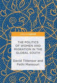 Cover image for The Politics of Women and Migration in the Global South