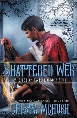 Cover image for Shattered Web: The Deizian Empire: Book 4
