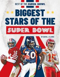 Cover image for Biggest Stars of the Super Bowl