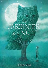 Cover image for Le Jardinier de la Nuit
