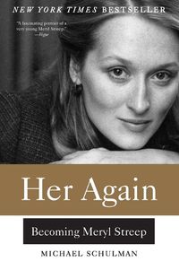 Cover image for Her Again: Becoming Meryl Streep