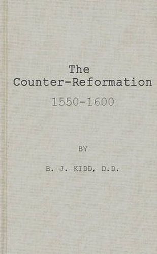 The Counter-Reformation, 1550-1600.