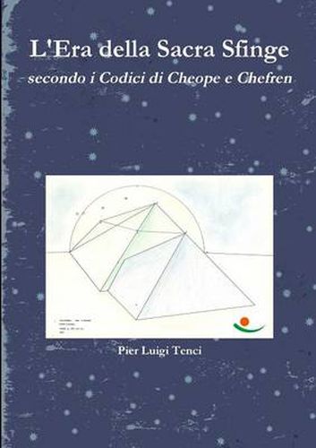 Cover image for L'Era della Sacra Sfinge secondo i Codici di Cheope e Chefren