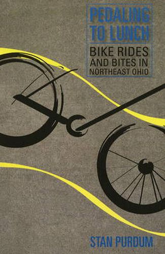 Cover image for Pedaling to Lunch: Bike Rides and Bites in Northeast Ohio