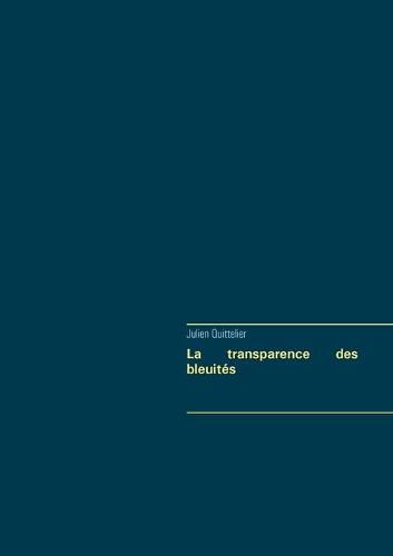 La transparence des bleuites