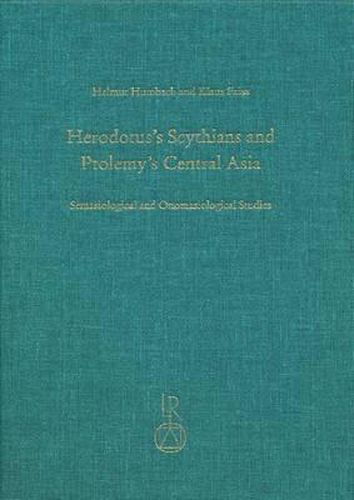 Cover image for Herodotus's Scythians and Ptolemy's Central Asia: Semasiological and Onomasiological Studies