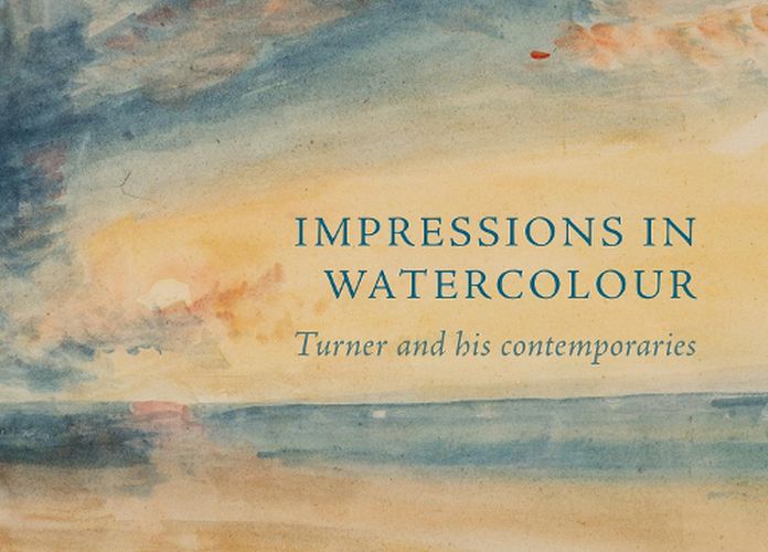 Cover image for Impressions in Watercolour: Turner and his Contemporaries