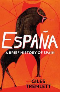 Cover image for Espana: A Brief History of Spain