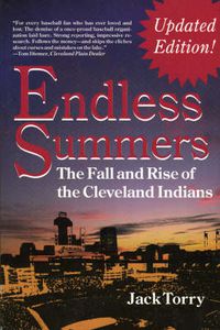 Cover image for Endless Summers: The Fall and Rise of the Cleveland Indians