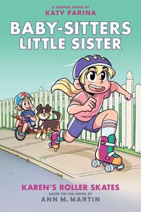 Cover image for Karen's Roller Skates: A Graphic Novel (Baby-Sitters Little Sister #2) (Adapted Edition): Volume 2