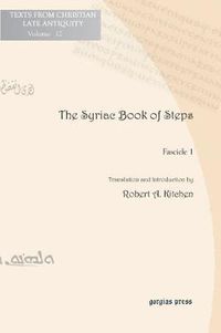 Cover image for The Syriac Book of Steps 1: Syriac Text and English Translation