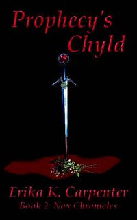 Cover image for Prophecy's Chyld: Book 2: Nox Chronicles