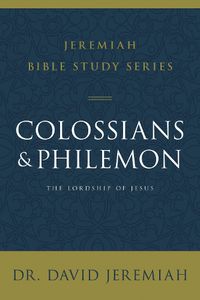 Cover image for Colossians and Philemon: The Lordship of Jesus