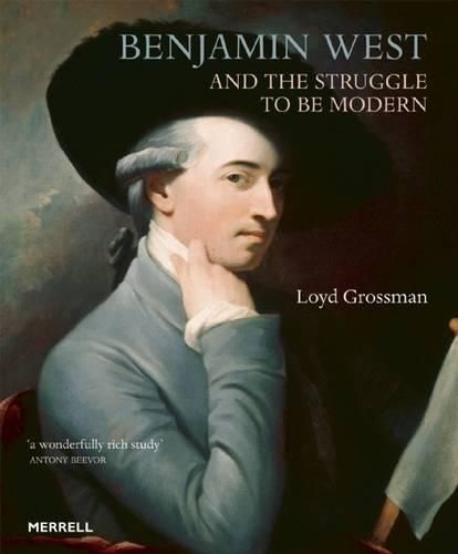 Cover image for Benjamin West and the Struggle to be Modern