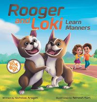 Cover image for Rooger and Loki Learn Manners