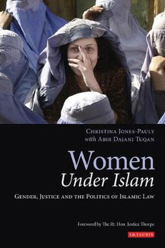 Cover image for Women Under Islam: Gender, Justice and the Politics of Islamic Law