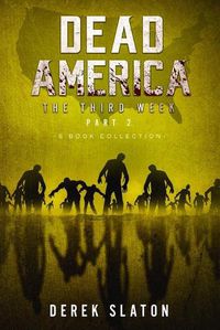 Cover image for Dead America The Third Week Part Two - 6 Book Collection