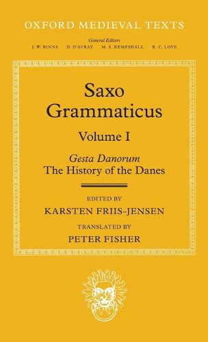 Cover image for Saxo Grammaticus (Volume I): Gesta Danorum: The History of the Danes