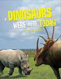 Cover image for If Dinosaurs Were Here Today