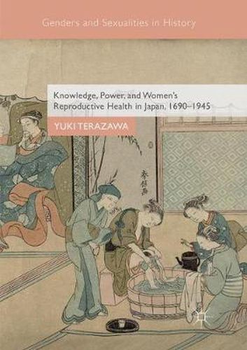 Cover image for Knowledge, Power, and Women's Reproductive Health in Japan, 1690-1945