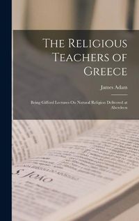 Cover image for The Religious Teachers of Greece