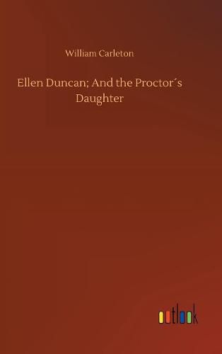 Ellen Duncan; And the Proctors Daughter