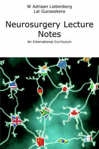 Cover image for Neurosurgery Lecture Notes: An International Curriculum